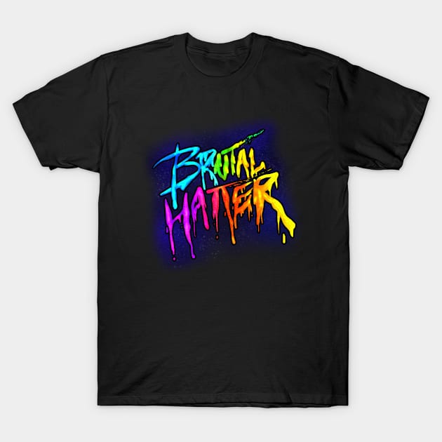 Brutal Hatter T-Shirt by BrutalHatter